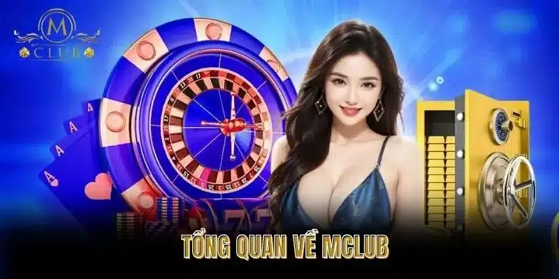 Tổng Quan Về MClub