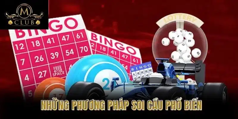 Những phương pháp soi cầu phổ biến