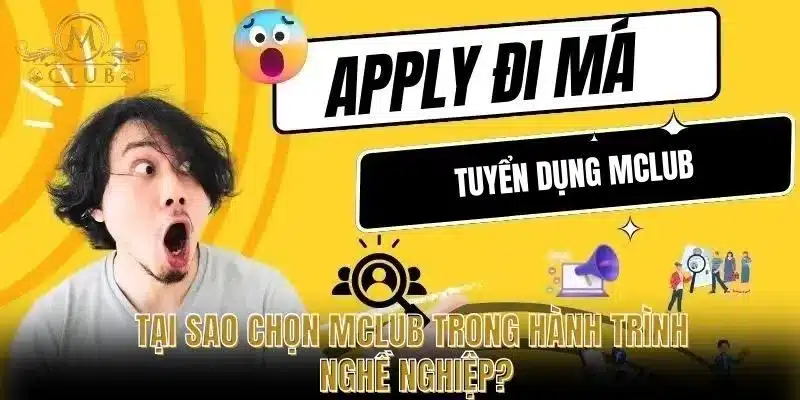 Tại sao chọn MCLUB trong hành trình nghề nghiệp?